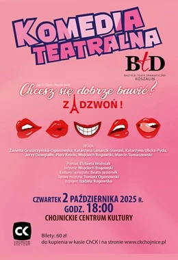 KOMEDIA TEATRALNA CHCESZ SIĘ DOBRZE BAWIĆ? ZADZWOŃ!