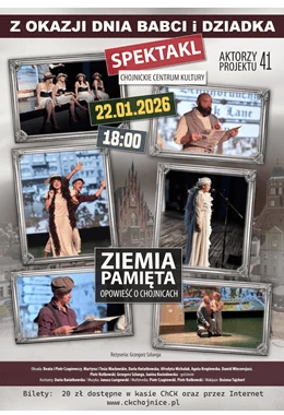 SPEKTAKL ZIEMIA PAMIĘTA. OPOWIEŚĆ O CHOJNICACH